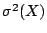 $\sigma^2(X)$